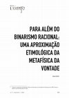 Research paper thumbnail of Para Além Do Binarismo Racional: Uma Aproximação Etimológica Da Metafísica Da Vontade