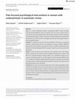 Research paper thumbnail of Pain‐focused psychological interventions in women with endometriosis: A systematic review