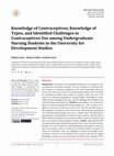 Research paper thumbnail of Knowledge of Contraceptives, Knowledge of Types, and Identified Challenges to Contraceptives Use among Undergraduate Nursing Students in the University for Development Studies