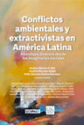 Research paper thumbnail of Conflictos ambientales y extractivismos en América Latina. Abordajes diversos desde los imaginarios sociales.