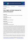 Research paper thumbnail of How might we better educate for justice and peace?