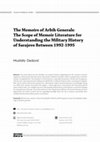 Research paper thumbnail of The Memoirs of Arbih Generals: The Scope of Memoir Literature for Understanding the Military History of Sarajevo Between 1992-1995