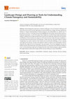 Research paper thumbnail of Landscape Design and Drawing as Tools for Understanding Climate Emergency and Sustainability