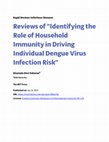 Research paper thumbnail of Reviews of "Identifying the Role of Household Immunity in Driving Individual Dengue Virus Infection Risk