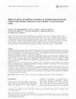 Research paper thumbnail of High prevalence of antibiotic resistance in nasopharyngeal bacterial isolates from healthy children in rural Uganda: A cross-sectional study