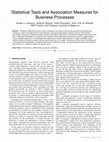 Research paper thumbnail of Statistical Tests and Association Measures for Business Processes