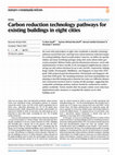 Research paper thumbnail of Carbon reduction technology pathways for existing buildings in eight cities