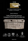 Research paper thumbnail of Abstract “A Silver Reliquary from Augustae (Hurlets, Bulgaria)”, in Early Christianity between Liturgical Practice and Everyday Life. XVIII Congress of Christian Archaeology September 2-6, 2024 Belgrade