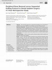 Research paper thumbnail of Peripheral Bone Removal versus Sequential Drilling Protocol in Dental Implant Surgery: A 5-Year Retrospective Study