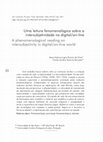 Research paper thumbnail of Uma leitura fenomenológica sobre a intersubjetividade no digital/on-line