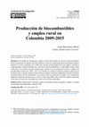 Research paper thumbnail of Producción de biocombustibles y empleo rural en Colombia 2009-2015