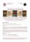 Research paper thumbnail of Reading Coptic Texts 2024-2025: "Angels in Coptic Literature: A Selection of Ancient Writings"