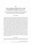 Research paper thumbnail of Localising Identity and Understanding Legacy - A New Generation of Hungarian Photographers Searches for the ‘Locus of Enunciation’