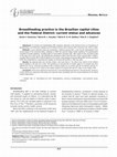 Research paper thumbnail of Breastfeeding practice in the Brazilian capital cities and the Federal District: current status and advances