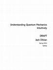 Research paper thumbnail of Understanding Quantum Mechanics Intuitively