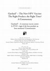 Research paper thumbnail of Gardasil® – The New HPV Vaccine: The Right Product, the Right Time? A Commentary