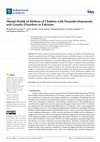 Research paper thumbnail of Mental Health of Mothers of Children with Neurodevelopmental and Genetic Disorders in Pakistan