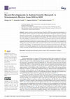 Research paper thumbnail of Recent Developments in Autism Genetic Research: A Scientometric Review from 2018 to 2022