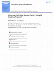 Research paper thumbnail of What Are the Critical Success Factors for Agile Analytics Projects?