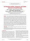 Research paper thumbnail of An Absorbent, Flexible, Transparent, and Scalable Substrate for Wound Dressings