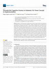 Research paper thumbnail of Towards the Cognitive Factory in Industry 5.0: From Concept to Implementation