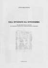 Research paper thumbnail of Dall’epigrafe all'epigramma, Seconda edizione riveduta e accresciuta a cura di Giancarlo Reggi, con un’appendice di canti popolari bizantini sulla caduta di Costantinopoli, Lugano, [Liceo cantonale di Lugano 1], 2010