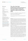 Research paper thumbnail of The role of the Field Epidemiology Training Program in the public health emergency response: Sudan armed conflict 2023