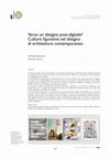 Research paper thumbnail of Verso un disegno post-digitale? Culture figurative nel disegno di architettura contemporaneo