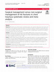 Research paper thumbnail of Surgical management versus non-surgical management of rib fractures in chest trauma:a systematic review and meta-analysis