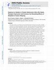 Research paper thumbnail of Exposure to opiates in female adolescents alters mu opiate receptor expression and increases the rewarding effects of morphine in future offspring