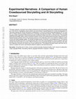 Research paper thumbnail of Experimental Narratives: A Comparison of Human Crowdsourced Storytelling and AI Storytelling