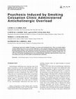 Research paper thumbnail of Psychosis Induced by Smoking Cessation Clinic Administered Anticholinergic Overload