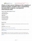 Research paper thumbnail of Effects of tidal volume challenge on the reliability of plethysmography variability index in hepatobiliary and pancreatic surgeries: a prospective interventional study