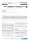 Research paper thumbnail of Review of High Temperature Superconductors and Application in Various Fields 763