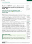 Research paper thumbnail of Exploring COVID-19 vaccine adverse events among pregnant women: a cross-sectional study, 2022