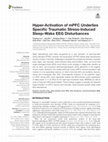 Research paper thumbnail of Hyper-Activation of mPFC Underlies Specific Traumatic Stress-Induced Sleep–Wake EEG Disturbances