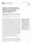 Research paper thumbnail of Emergence of ceftazidime-avibactam resistance due to plasmid-borne blaKPC-3 mutations during treatment of carbapenem-resistant Klebsiella pneumoniae infections