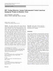 Research paper thumbnail of HIV Testing Behaviors Among Undocumented Central American Immigrant Women in Houston, Texas