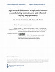 Research paper thumbnail of Age-related differences in dynamic balance control during stair descent and effect of varying step geometry