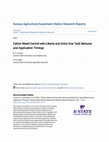 Research paper thumbnail of Fallow Weed Control with Liberty and Enlist One Tank Mixtures and Application Timings