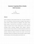 Research paper thumbnail of Quantum Computing Myth or Reality:   Brief Literature