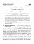 Research paper thumbnail of Commissioned Paper Airline Schedule Planning: Accomplishments and Opportunities