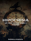 Research paper thumbnail of HIPOCRISIA: UM CICLO VICIOSO SOBRE O PASSADO