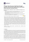 Research paper thumbnail of A Tough, Water-Resistant, High Bond Strength Adhesive Derived from Soybean Meal and Flexible Hyper-Branched Aminated Starch