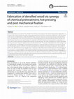 Research paper thumbnail of Fabrication of densified wood via synergy of chemical pretreatment, hot-pressing and post mechanical fixation