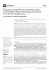 Research paper thumbnail of Incorporating Variable Porosity into the Determination of Effective Permeability in Interchanging Double Cloth Woven Fabrics Using Darcy’s Law