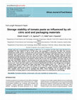 Research paper thumbnail of Storage stability of tomato paste as influenced by oil-citric acid and packaging materials