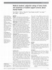 Research paper thumbnail of Medical students' subjective ratings of stress levels and awareness of student support services about mental health