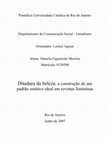 Research paper thumbnail of Ditadura da beleza - a construção de um padrão estético ideal em revistas femininas