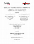 Research paper thumbnail of Dynamic Testing of MGS W6X8.5 Posts at Decreased Embedment